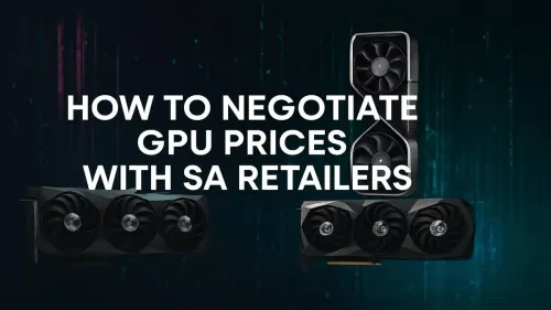 Negotiate GPU Prices in South Africa: A Pro's Guide