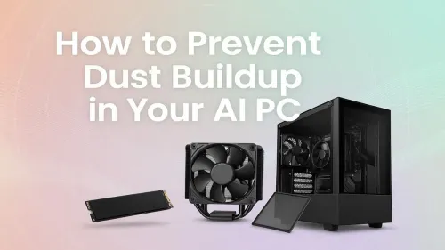 Prevent PC Dust Buildup: A Guide for Your New AI PC