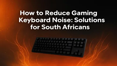 Reduce Gaming Keyboard Noise: A Guide for SA Gamers