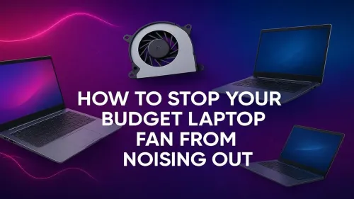 Fix Loud Laptop Fan: 7 Easy Steps for a Quieter PC