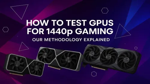 1440p GPU Testing: Evetech's Complete Methodology Explained