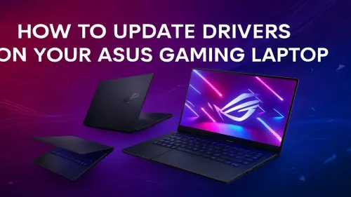 Update Drivers ASUS Gaming Laptop: The Ultimate Guide