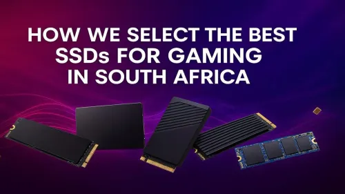 Best SSD for Gaming South Africa: Our Expert Selection Process