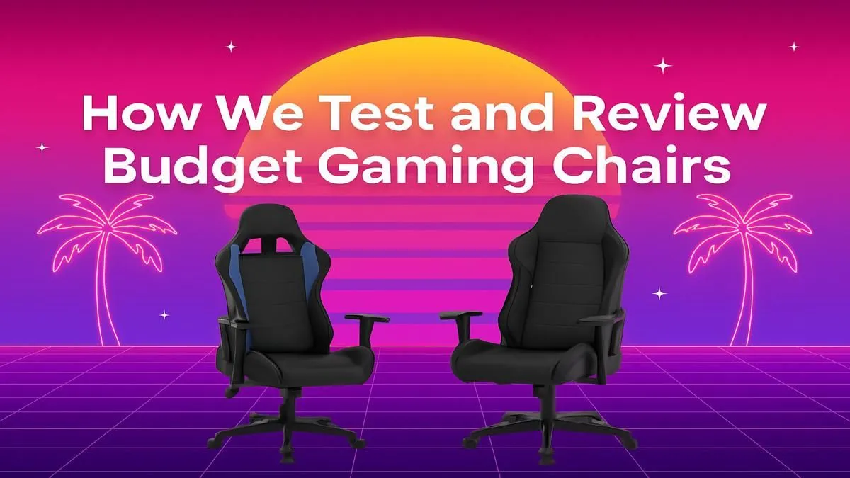 Our Gaming Chair Review Process