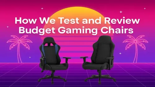Budget Gaming Chair Testing: Our In-Depth Review Process