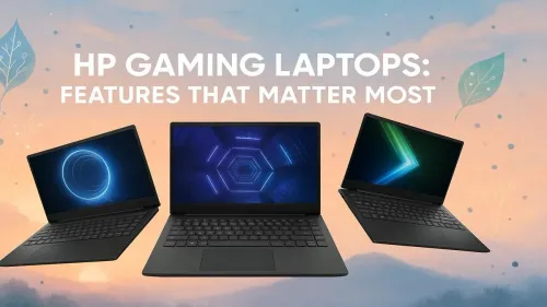 HP Gaming Laptop Features: Your Guide to What Matters Most