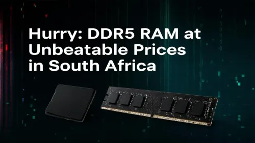 DDR5 RAM Price South Africa: Unbeatable Deals at Evetech