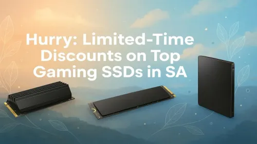 Gaming SSD Deals South Africa: Limited-Time Offers!