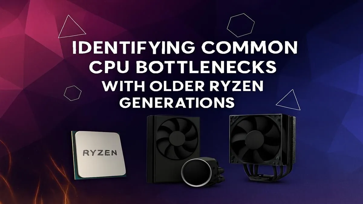 Diagnosing Older Ryzen Bottlenecks