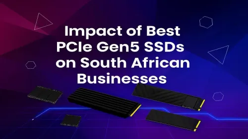 PCIe Gen5 SSD South Africa: A Game-Changer for Your Business