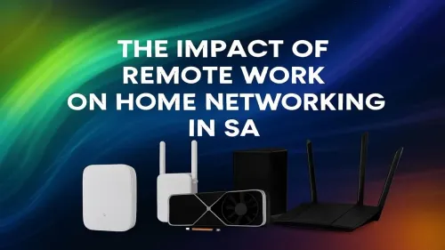 Home Networking for Remote Work SA: Your Ultimate Upgrade Guide