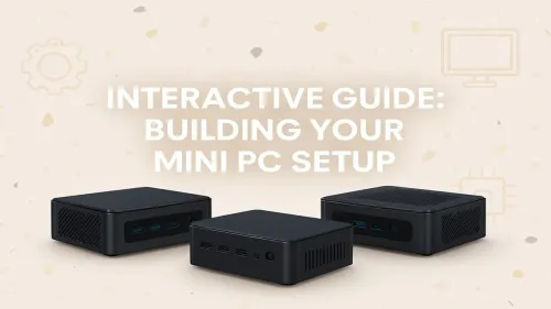 Mini PC Build Guide: Your Interactive Step-by-Step Setup