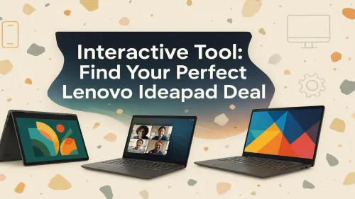 Lenovo Ideapad Deals: Find Your Perfect Match with Our Tool
