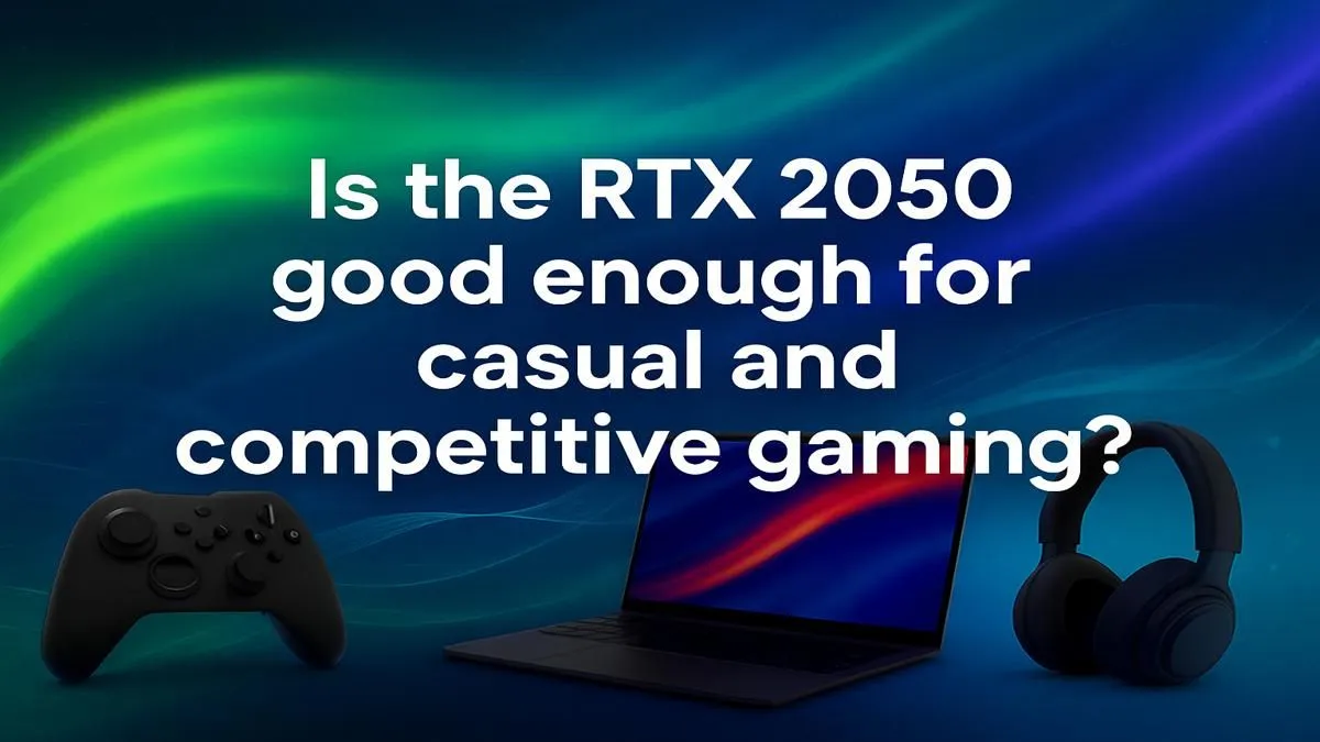 RTX 2050 Gaming Performance