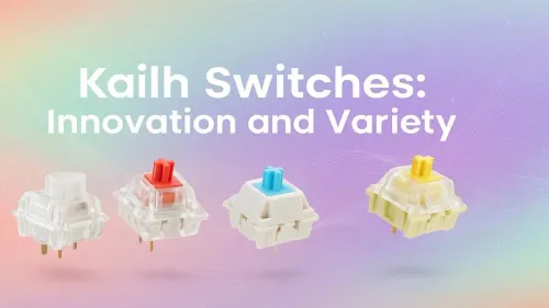 Your Kailh Switch Guide