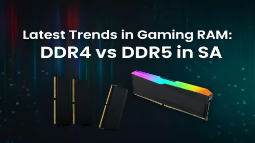 DDR5 vs DDR4 Gaming in South Africa: Is It Time to Upgrade?