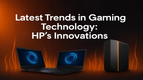 HP Gaming Technology: The Latest Innovations You Need to Know