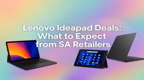 Lenovo Ideapad Deals South Africa: Your Guide to the Best Prices