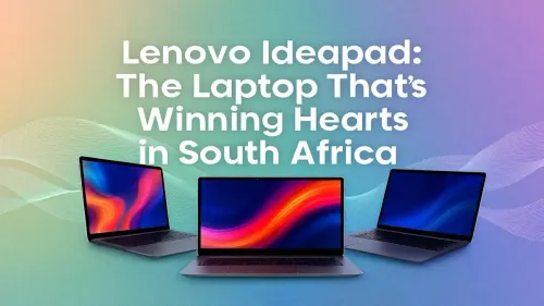 Lenovo Ideapad South Africa: Why It's the Nation's Top Laptop