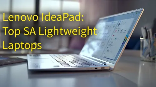 Lightweight Lenovo Laptops South Africa: Top IdeaPad Picks
