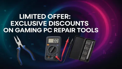Gaming PC Repair Tools: Limited-Time Exclusive Discounts