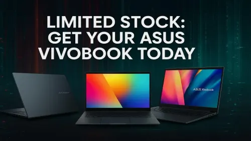 Limited Stock ASUS Vivobook Deal: Buy Yours Before It's Gone!