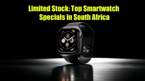 Smartwatch Specials South Africa: Grab Limited Stock Deals