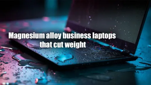 Lightweight Magnesium Alloy Business Laptops