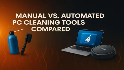 PC Cleaning Software vs Manual: Which is Better for Your Rig?