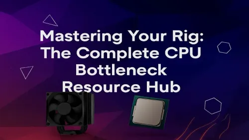 CPU Bottleneck Explained: Identify, Fix & Boost Your PC's FPS