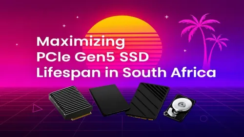 PCIe Gen5 SSD Lifespan: Maximize Yours in South Africa