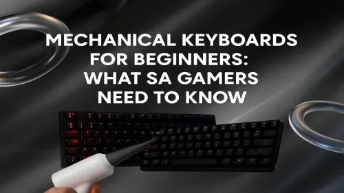 Mechanical Keyboard for Beginners: A Guide for SA Gamers