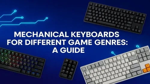 Best Mechanical Keyboard for Gaming Genres: Your Ultimate Guide