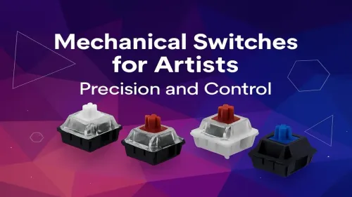 Switches for Creative Precision