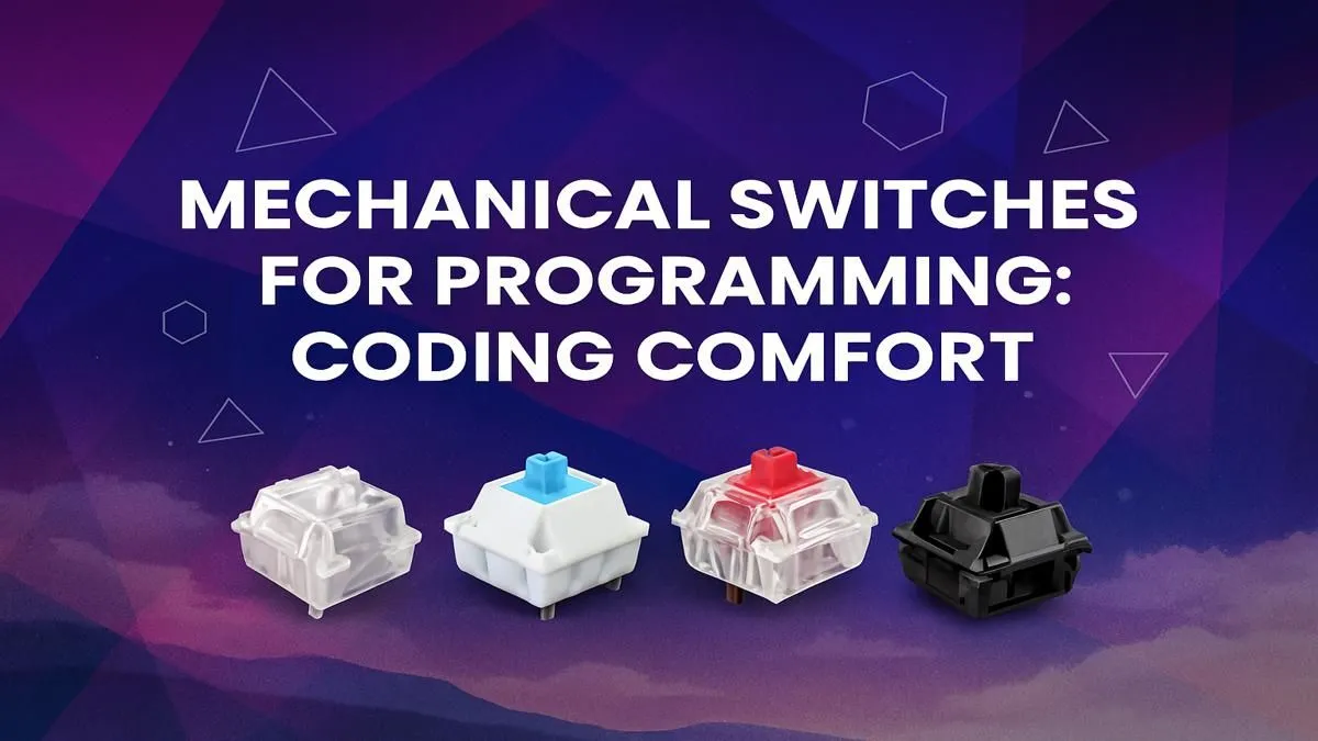 Best Mechanical Switches for Programming: A Coder's Guide
