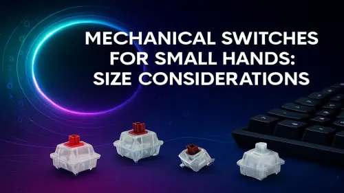 Switches for Smaller Hands
