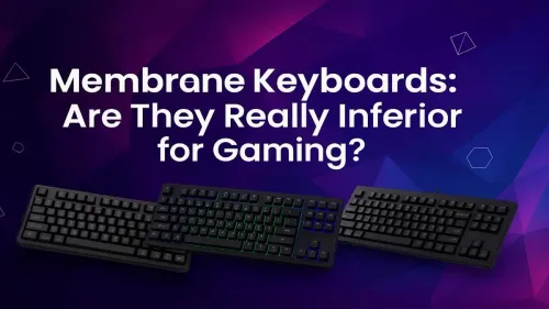 Membrane Keyboard for Gaming: Are They Good Enough?