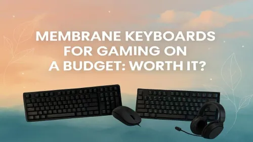 Membrane Keyboard for Gaming: The Ultimate Budget-Friendly Choice?