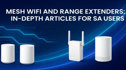 Mesh WiFi vs Range Extenders in South Africa – Which Should You Choose?