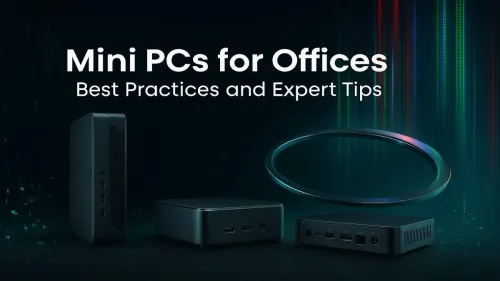Mini PC for Office: Best Practices for a Productive Workspace
