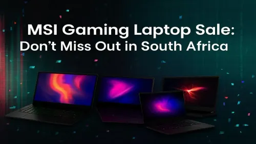 MSI Gaming Laptop Sale South Africa: Unbeatable Deals Now On