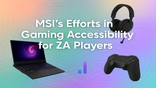 MSI Gaming Accessibility in South Africa: Tech for All Players