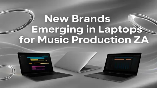 Laptops for Music Production South Africa: New Brands to Watch