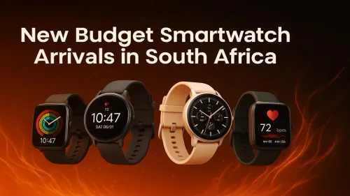 Budget Smartwatch South Africa: Top New Arrivals