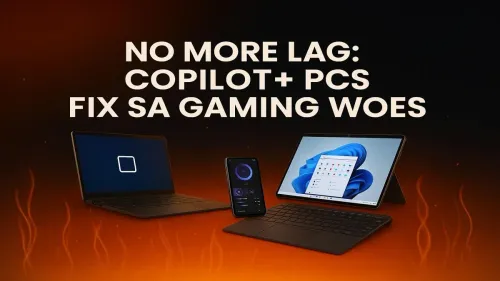 Copilot+ PC Gaming Performance: The End of Lag for SA Gamers?