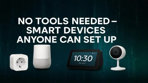 Easy Smart Device Setup Without Tools