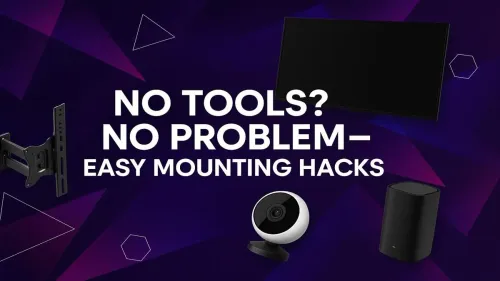 Tool-Free Mounting Hacks for Every Homeowner
