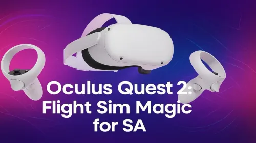 Oculus Quest 2 Flight Simulator: Your SA Guide to the Skies