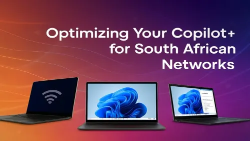 Copilot+ Laptop South Africa: Pro Tips for Peak Network Speed