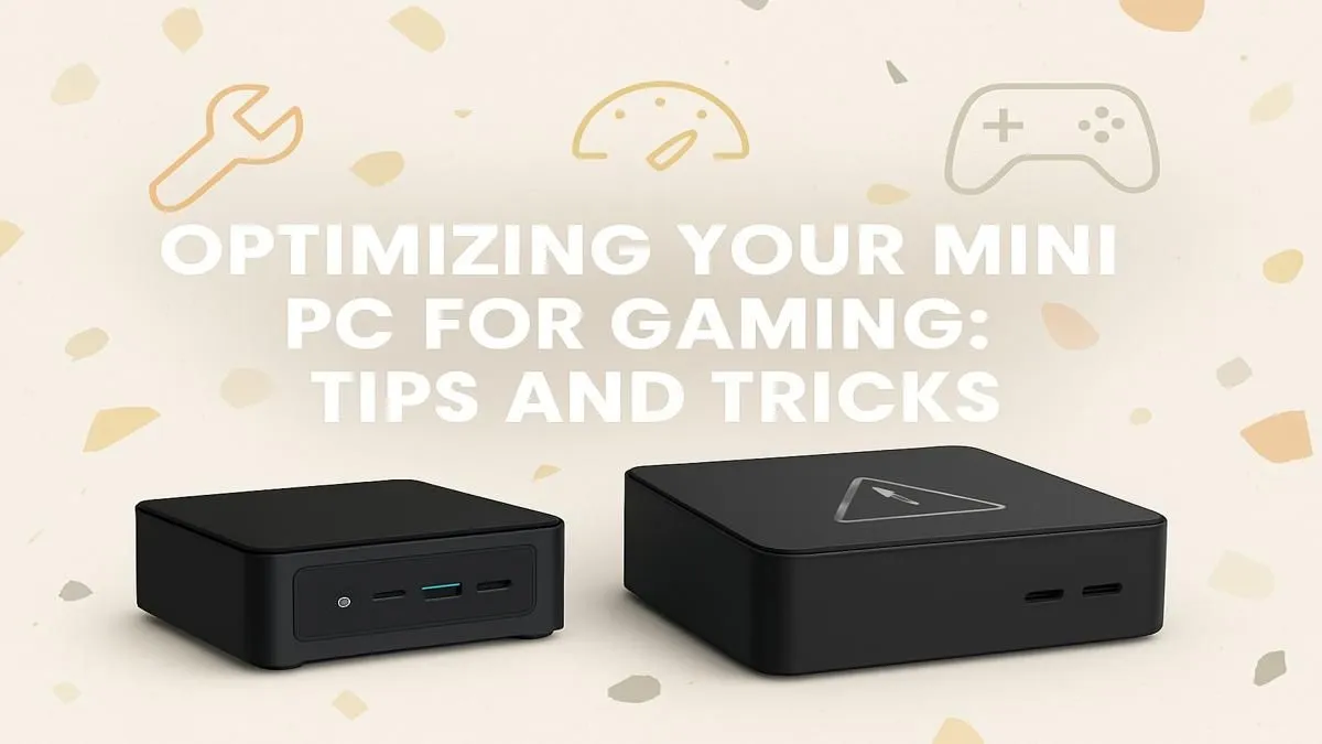 Boost Your Mini PC Gaming